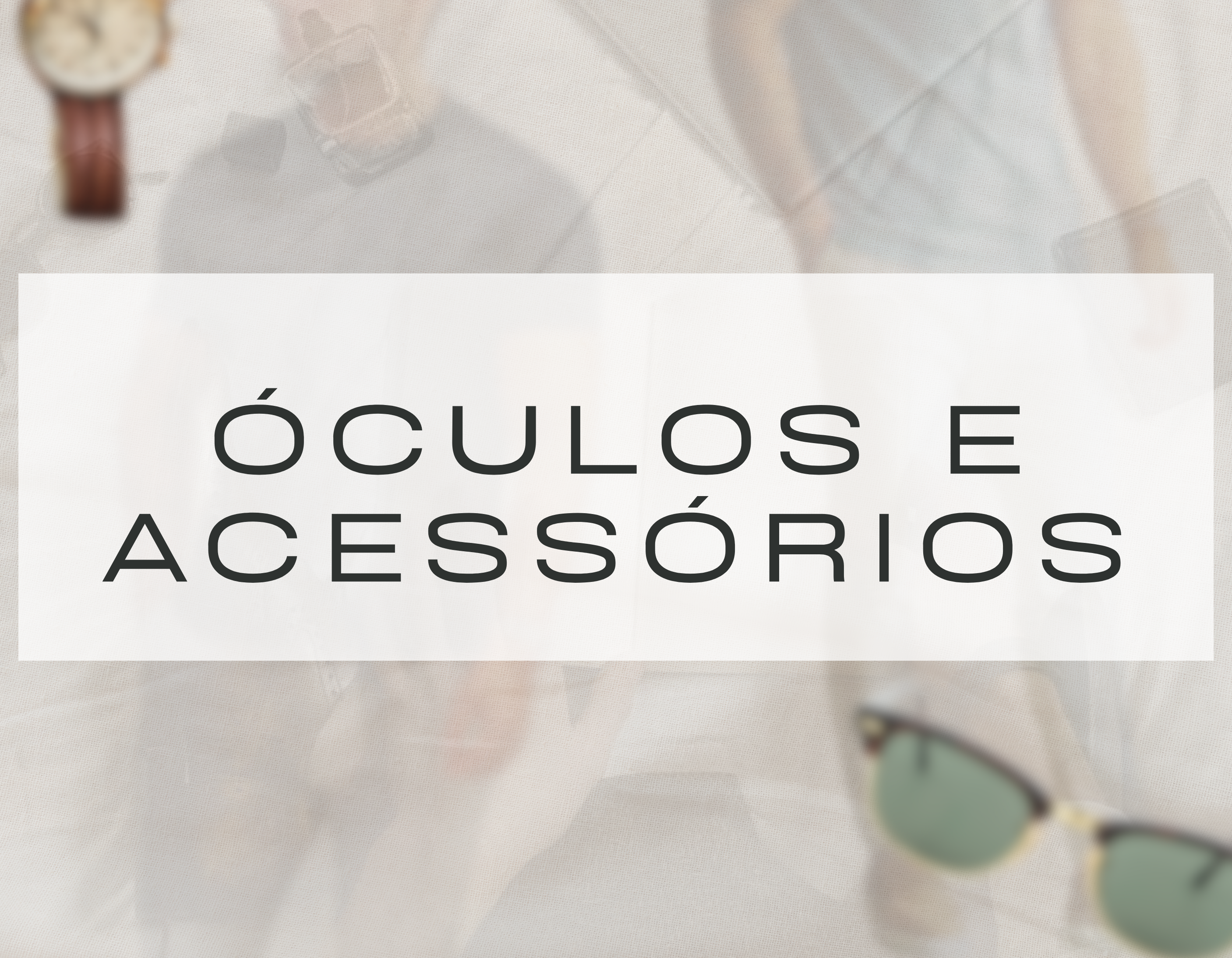 Óculos e Acessórios