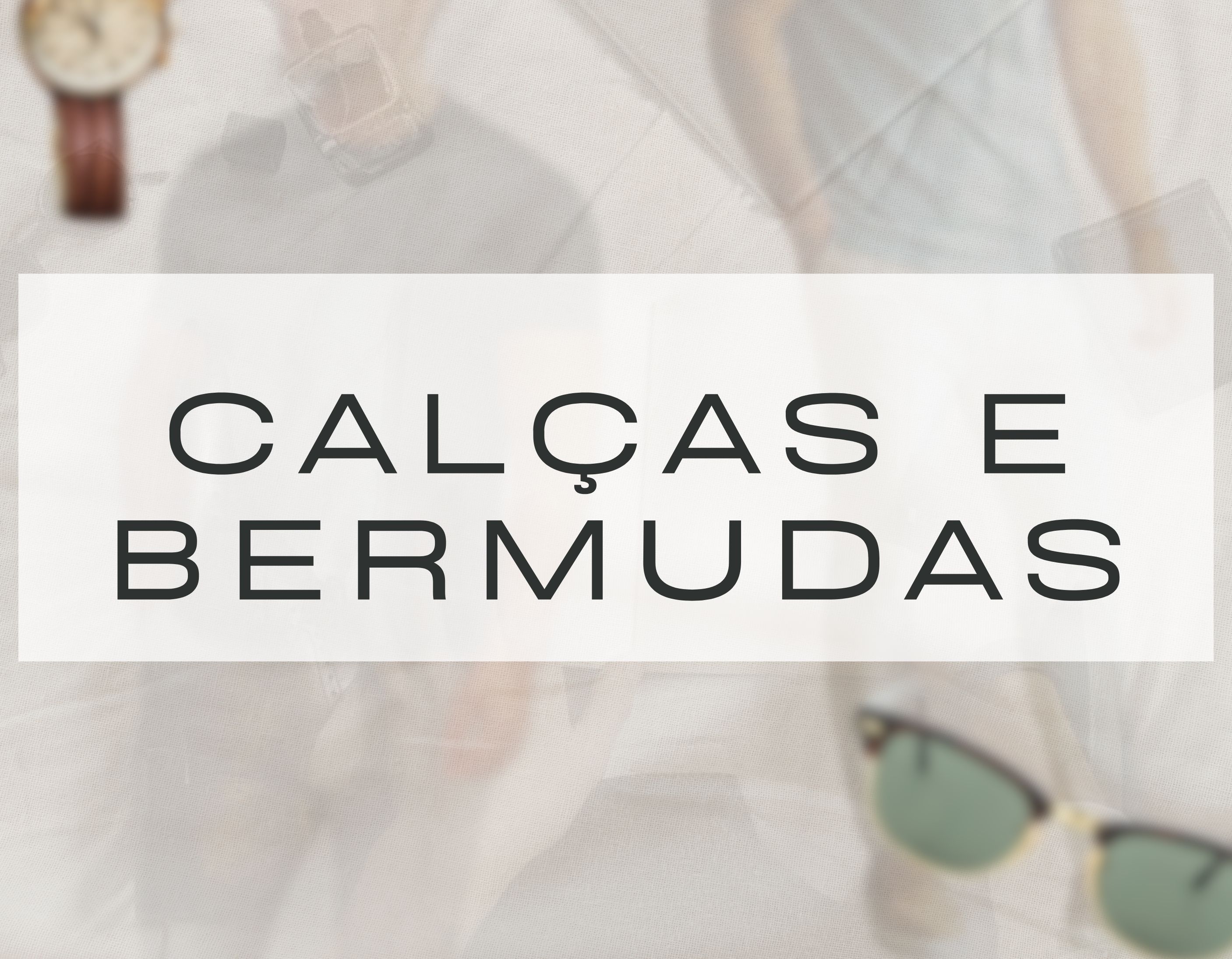 Calças e Bermudas