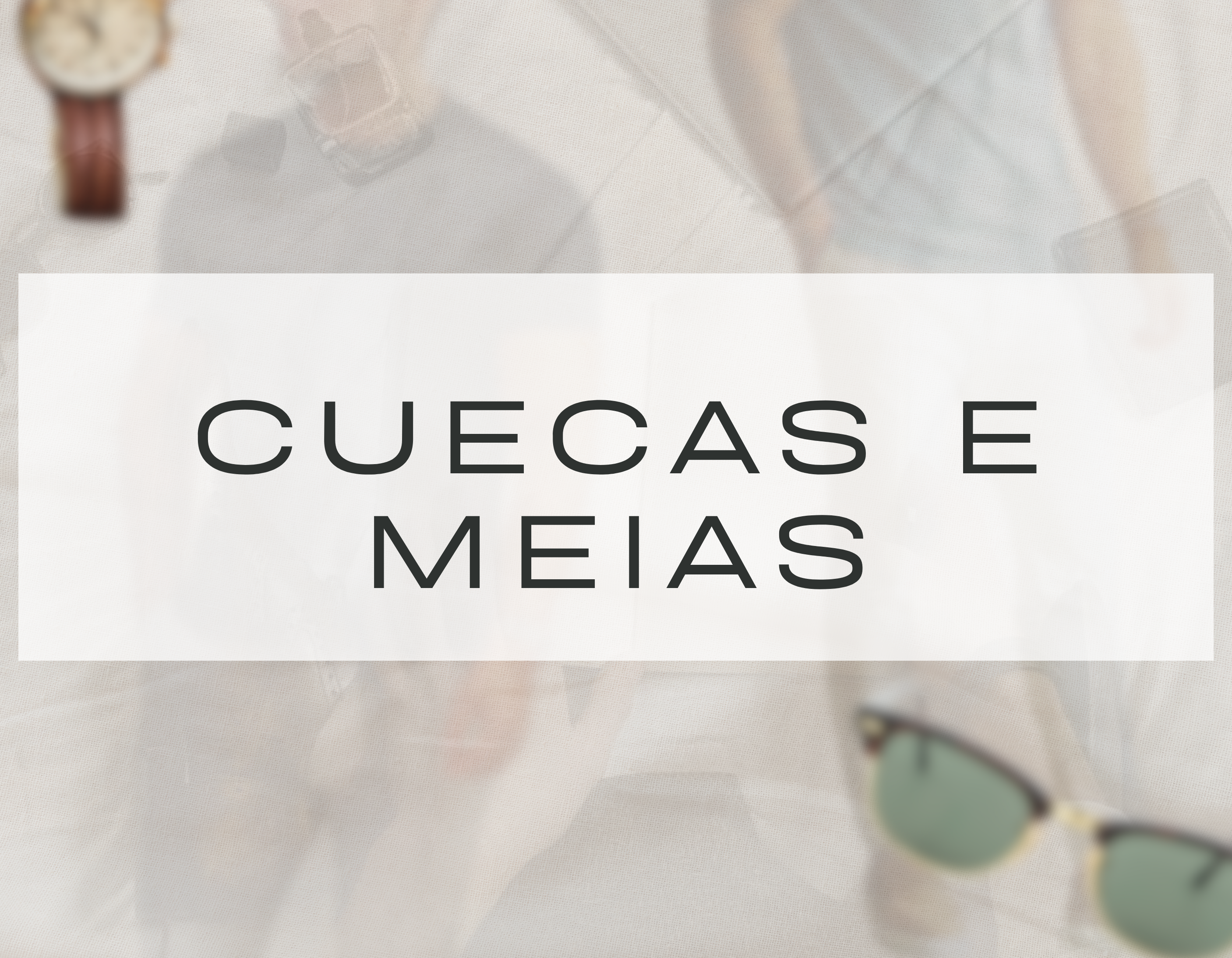 Cuecas & Meias